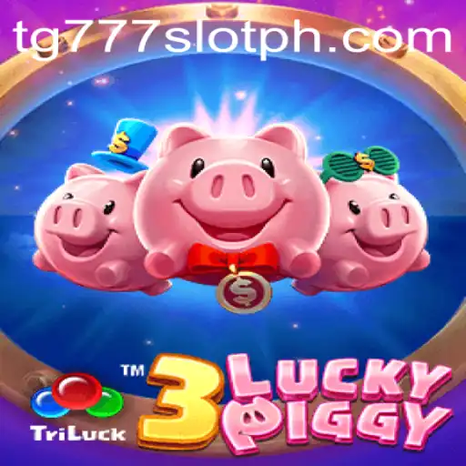 Exploring the Excitement of 3LUCKYPIGGY and the tg777 Slot