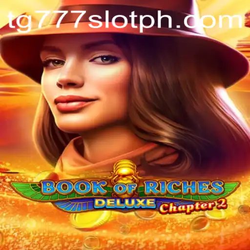Exploring the Fascinating World of BookofRichesDeluxeChapter2 and tg777 Slot