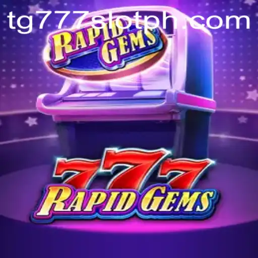 Dive into the Exciting World of RapidGems777: A Comprehensive Guide to tg777 Slot