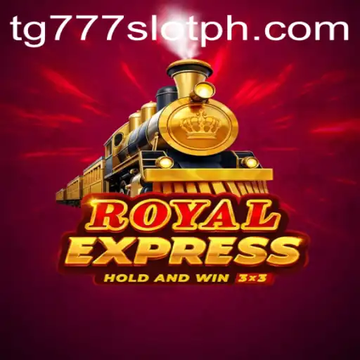 Explore the Exciting World of RoyalExpress: A Comprehensive Guide to TG777 Slot