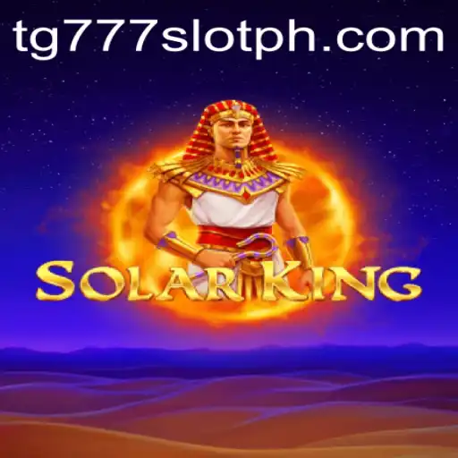 Exploring SolarKing: A Deep Dive into the Stellar Slot Game Featuring TG777 Slot Mechanics