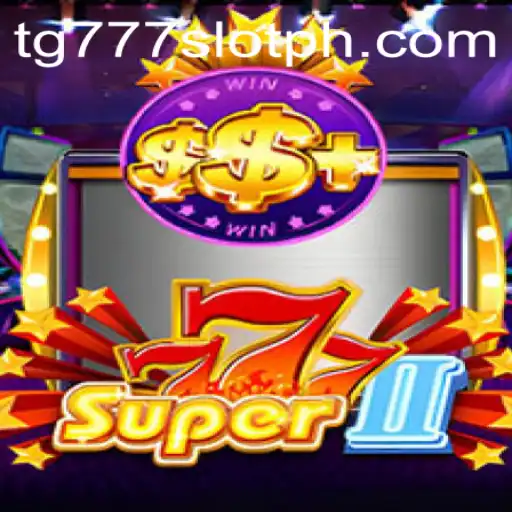 Discover the Thrills of Super777II: An Insight into tg777 Slot