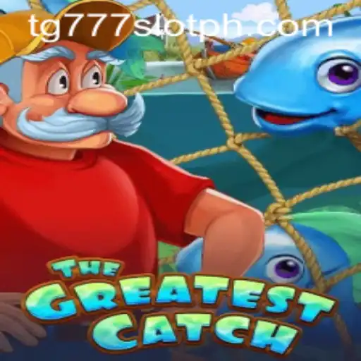 Discover the Thrill of TheGreatestCatch in the Exciting World of TG777 Slot